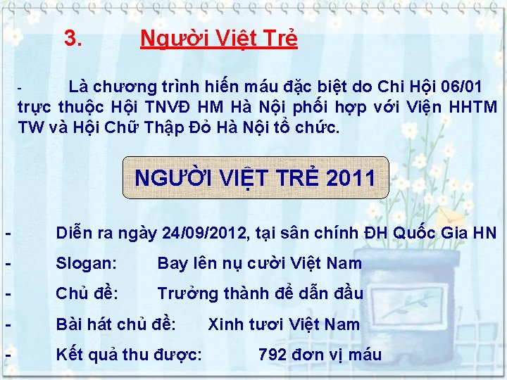 3. Người Việt Trẻ Là chương trình hiến máu đặc biệt do Chi Hội