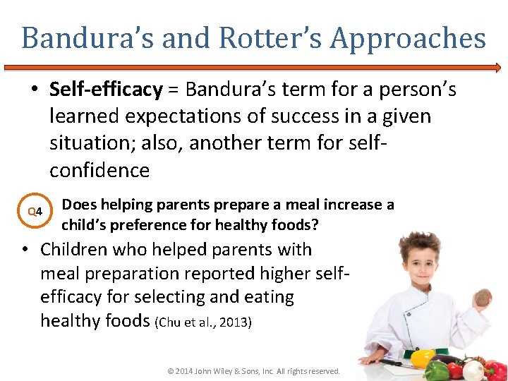 Bandura’s and Rotter’s Approaches • Self-efficacy = Bandura’s term for a person’s learned expectations