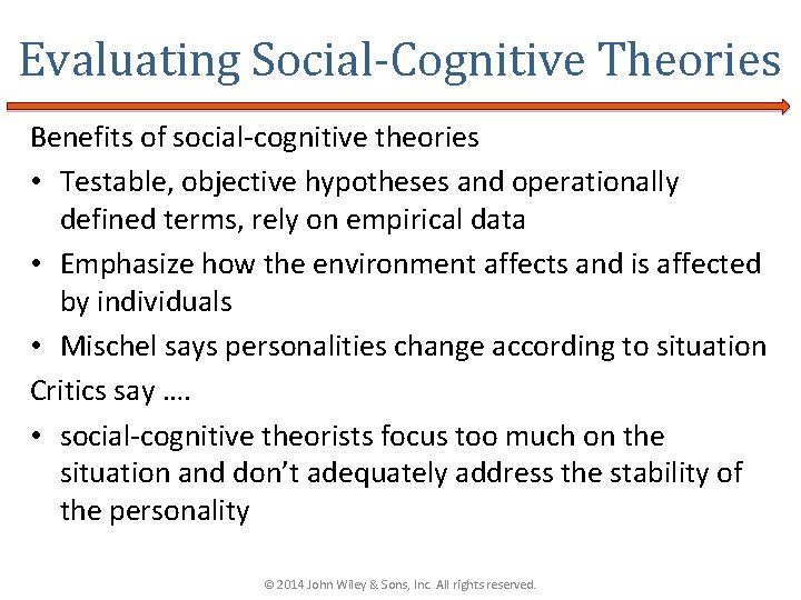 Evaluating Social-Cognitive Theories Benefits of social-cognitive theories • Testable, objective hypotheses and operationally defined
