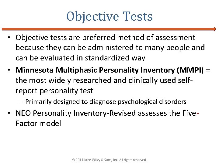Objective Tests • Objective tests are preferred method of assessment because they can be