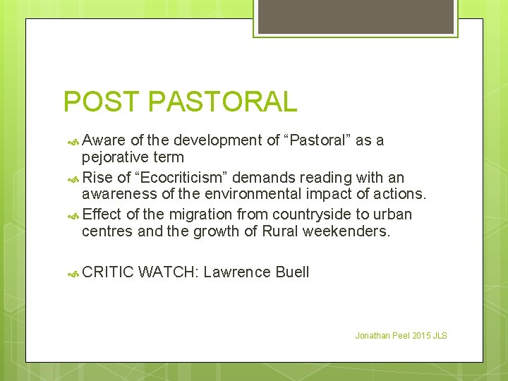 POST PASTORAL Aware of the development of “Pastoral” as a pejorative term Rise of