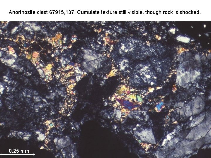 Anorthosite clast 67915, 137: Cumulate texture still visible, though rock is shocked. Jeffmm Taylor