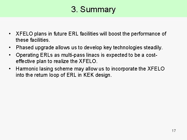 3. Summary • XFELO plans in future ERL facilities will boost the performance of