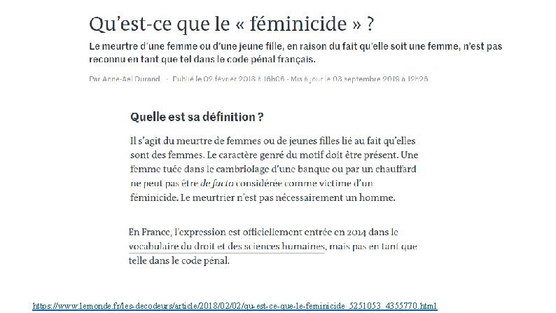 https: //www. lemonde. fr/les-decodeurs/article/2018/02/02/qu-est-ce-que-le-feminicide_5251053_4355770. html 