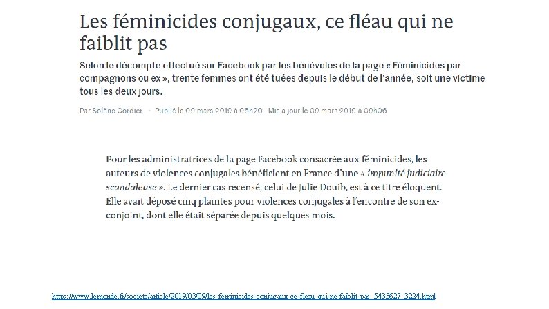 https: //www. lemonde. fr/societe/article/2019/03/09/les-feminicides-conjugaux-ce-fleau-qui-ne-faiblit-pas_5433627_3224. html 