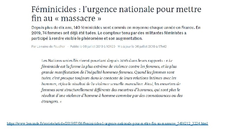 https: //www. lemonde. fr/societe/article/2019/07/06/feminicides-l-urgence-nationale-pour-mettre-fin-au-massacre_5486212_3224. html 