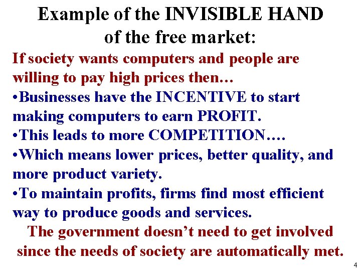 Example of the INVISIBLE HAND of the free market: If society wants computers and Example of the INVISIBLE HAND of the free market: If society wants computers and