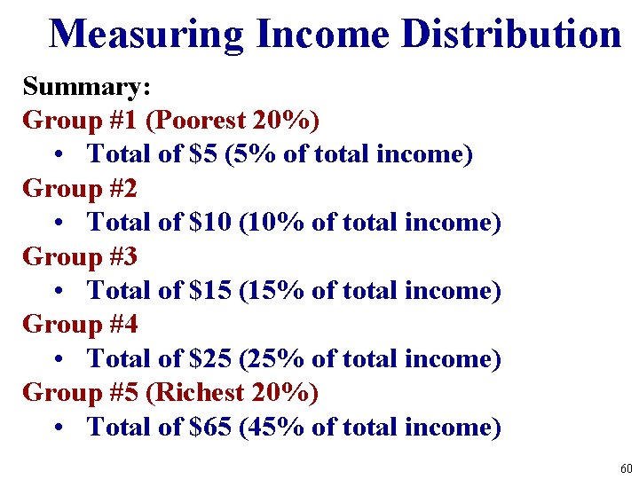 Measuring Income Distribution Summary: Group #1 (Poorest 20%) • Total of $5 (5% of Measuring Income Distribution Summary: Group #1 (Poorest 20%) • Total of $5 (5% of