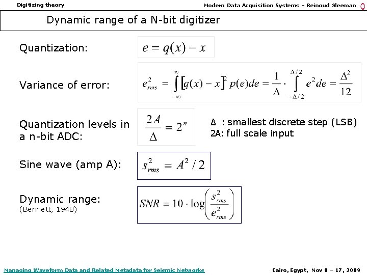 Digitizing theory Modern Data Acquisition Systems – Reinoud Sleeman Dynamic range of a N-bit