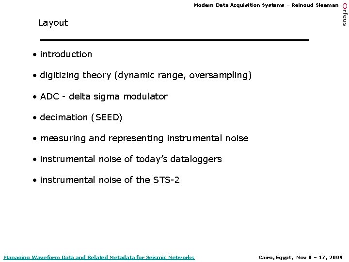 Modern Data Acquisition Systems – Reinoud Sleeman Layout • introduction • digitizing theory (dynamic