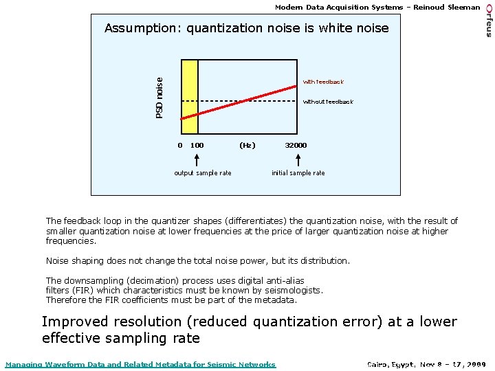 Modern Data Acquisition Systems – Reinoud Sleeman PSD noise Assumption: quantization noise is white