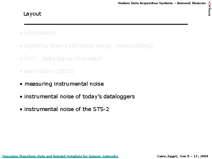 Modern Data Acquisition Systems – Reinoud Sleeman Layout • introduction • digitizing theory (dynamic