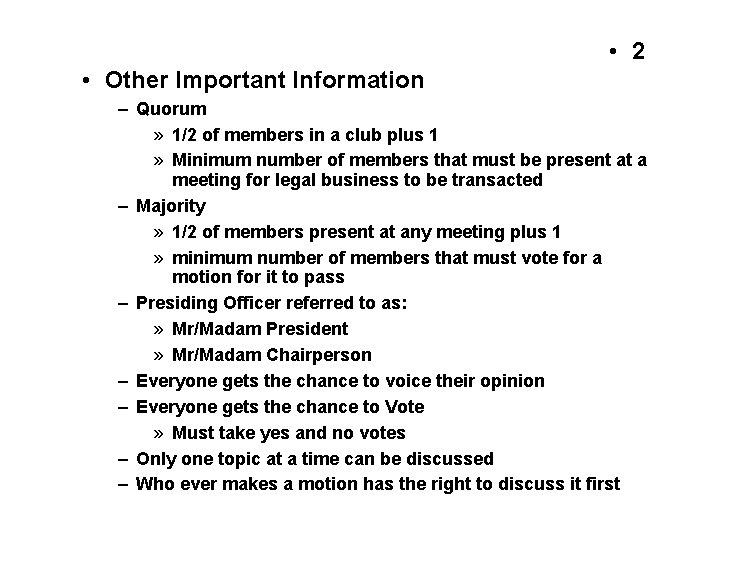  • 2 • Other Important Information – Quorum » 1/2 of members in