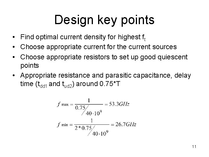 Design key points • Find optimal current density for highest ft • Choose appropriate Design key points • Find optimal current density for highest ft • Choose appropriate