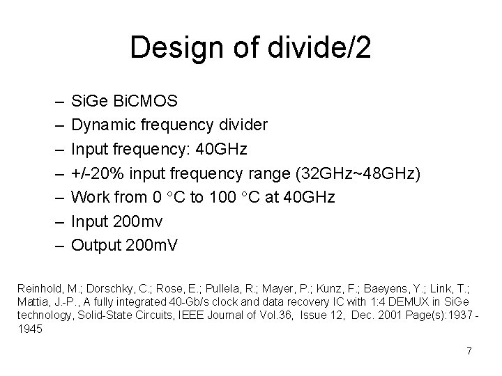 Design of divide/2 – – – – Si. Ge Bi. CMOS Dynamic frequency divider Design of divide/2 – – – – Si. Ge Bi. CMOS Dynamic frequency divider