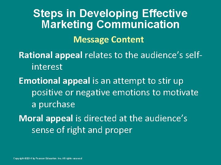 Steps in Developing Effective Marketing Communication Message Content Rational appeal relates to the audience’s