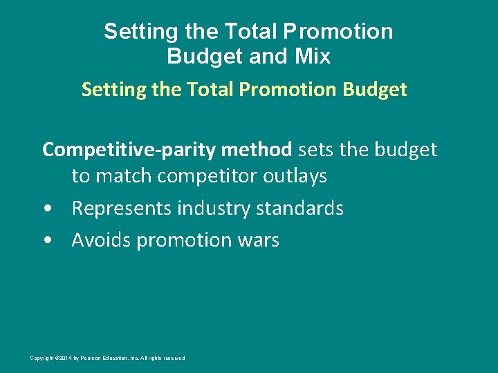 Setting the Total Promotion Budget and Mix Setting the Total Promotion Budget Competitive-parity method