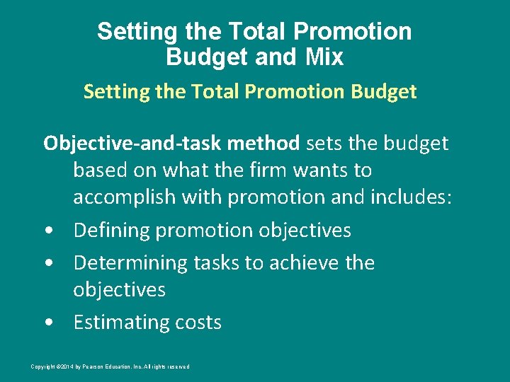 Setting the Total Promotion Budget and Mix Setting the Total Promotion Budget Objective-and-task method