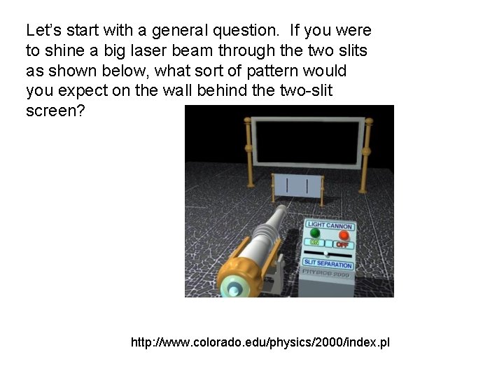 Let’s start with a general question. If you were to shine a big laser Let’s start with a general question. If you were to shine a big laser