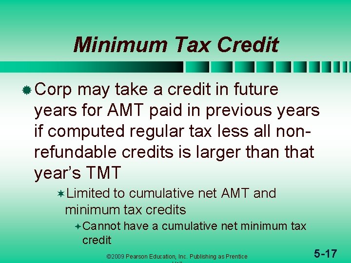Minimum Tax Credit ® Corp may take a credit in future years for AMT