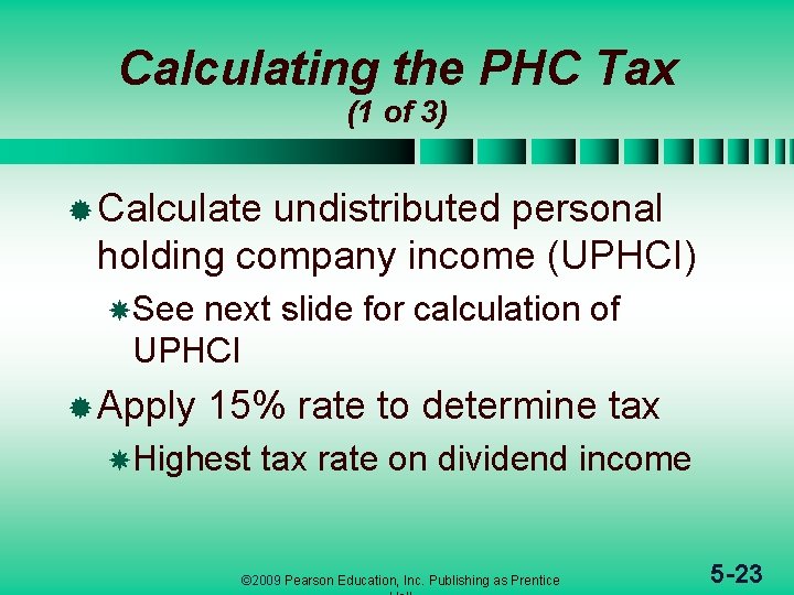 Calculating the PHC Tax (1 of 3) ® Calculate undistributed personal holding company income