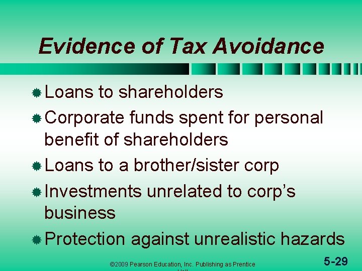 Evidence of Tax Avoidance ® Loans to shareholders ® Corporate funds spent for personal