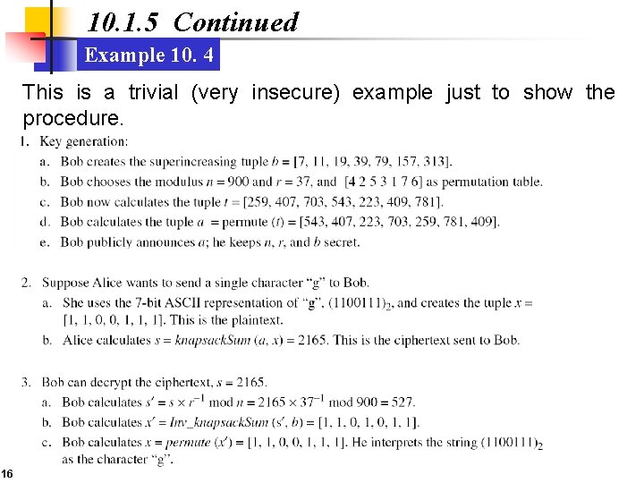 10. 1. 5 Continued Example 10. 4 This is a trivial (very insecure) example