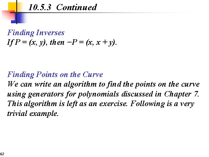 10. 5. 3 Continued Finding Inverses If P = (x, y), then −P =