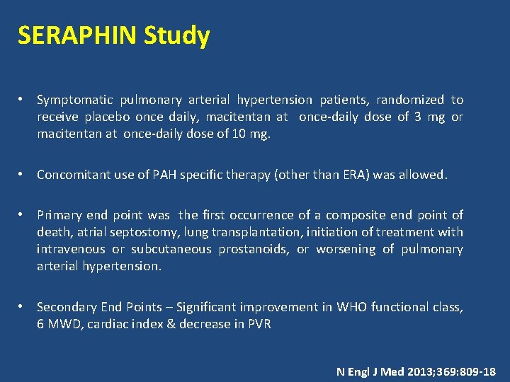 SERAPHIN Study • Symptomatic pulmonary arterial hypertension patients, randomized to receive placebo once daily,