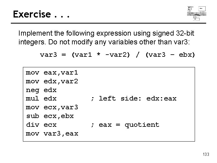 Exercise. . . Implement the following expression using signed 32 -bit integers. Do not