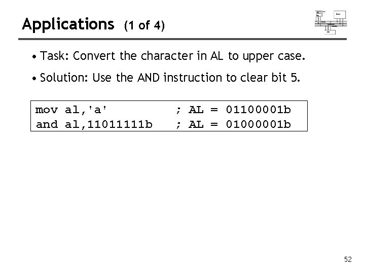 Applications (1 of 4) • Task: Convert the character in AL to upper case.