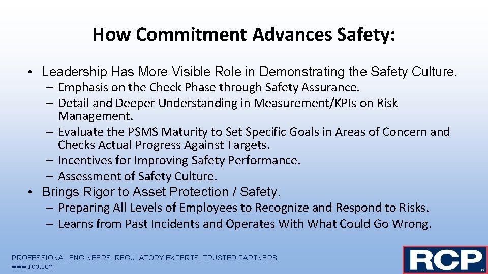 How Commitment Advances Safety: • Leadership Has More Visible Role in Demonstrating the Safety