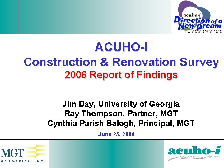 ACUHO-I Construction & Renovation Survey 2006 Report of Findings Jim Day, University of Georgia