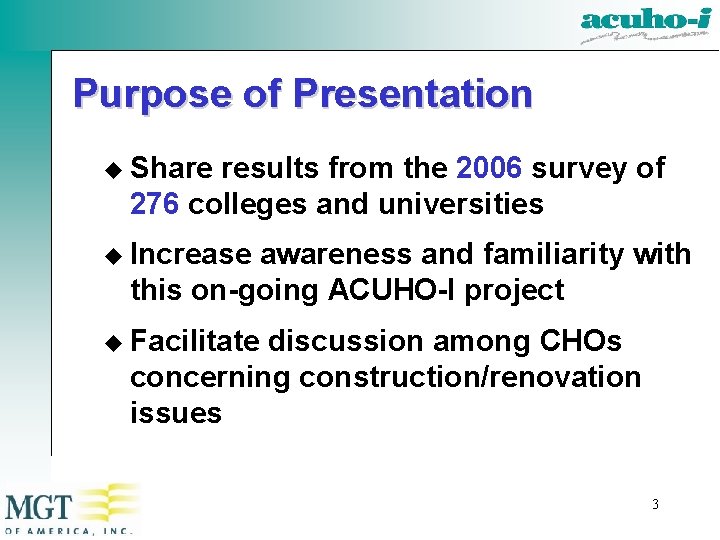 Purpose of Presentation u Share results from the 2006 survey of 276 colleges and