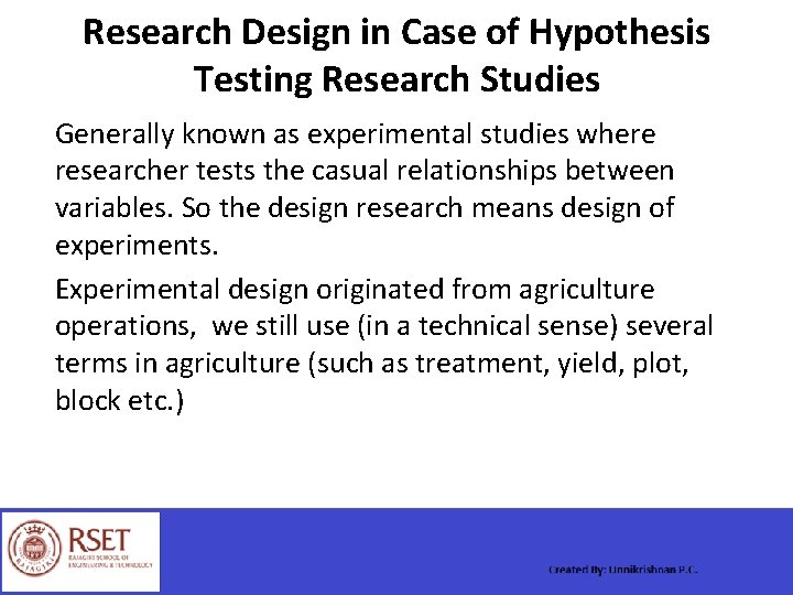 Research Design in Case of Hypothesis Testing Research Studies Generally known as experimental studies