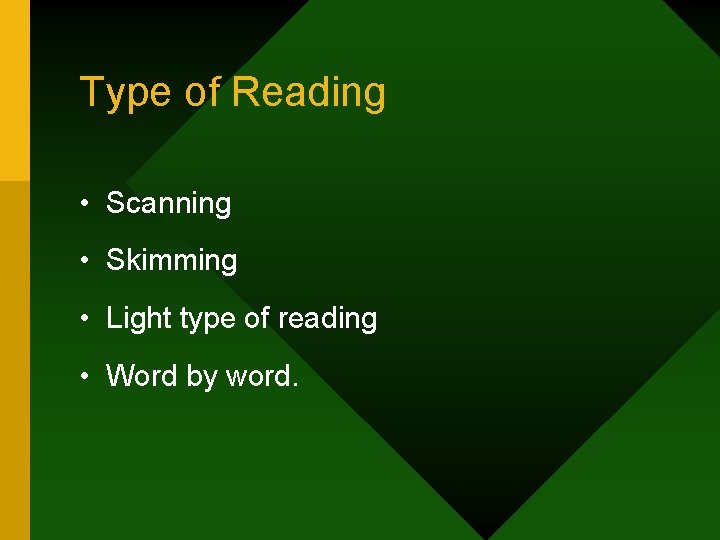 Type of Reading • Scanning • Skimming • Light type of reading • Word