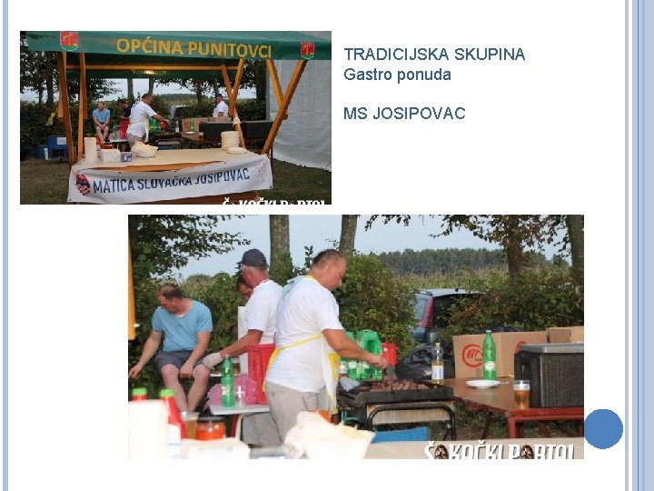 TRADICIJSKA SKUPINA Gastro ponuda MS JOSIPOVAC 