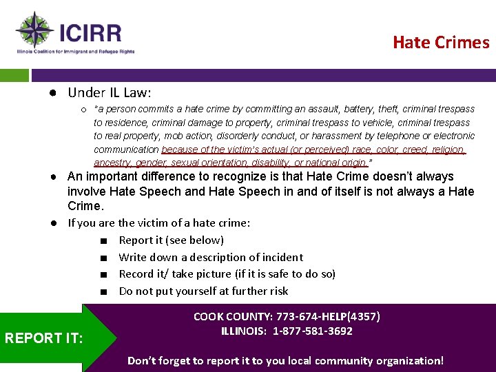 Hate Crimes ● Under IL Law: ○ “a person commits a hate crime by