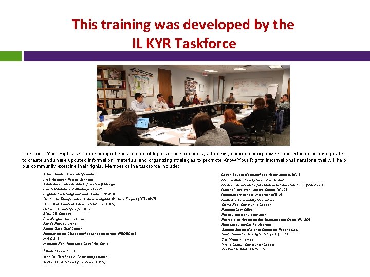 This training was developed by the IL KYR Taskforce The Know Your Rights taskforce