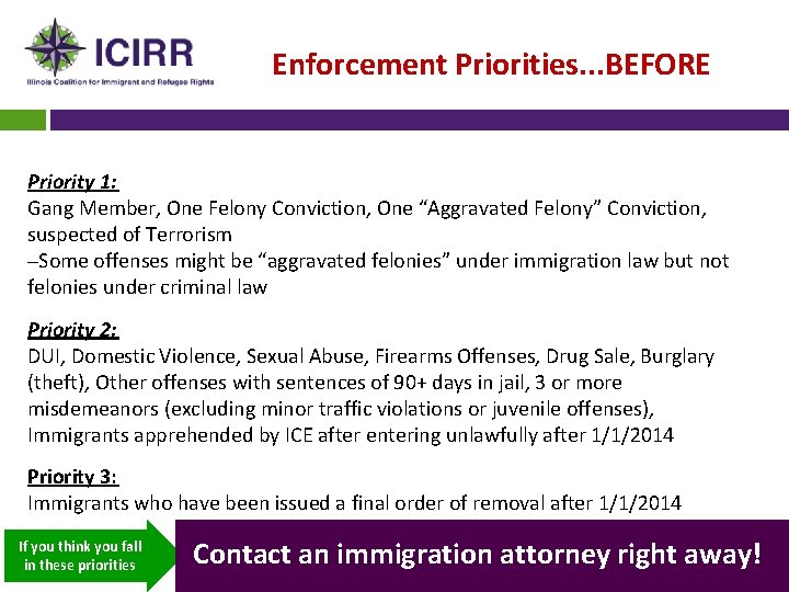 Enforcement Priorities. . . BEFORE Priority 1: Gang Member, One Felony Conviction, One “Aggravated