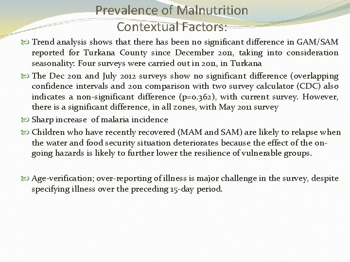 Prevalence of Malnutrition Contextual Factors: Trend analysis shows that there has been no significant