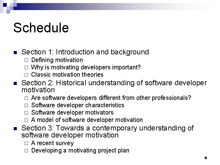 Schedule n Section 1: Introduction and background ¨ ¨ ¨ n Section 2: Historical