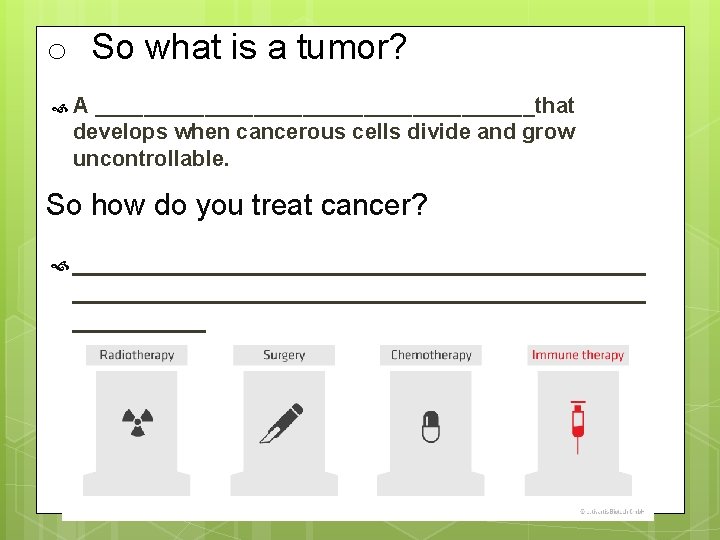 o So what is a tumor? A __________________that develops when cancerous cells divide and