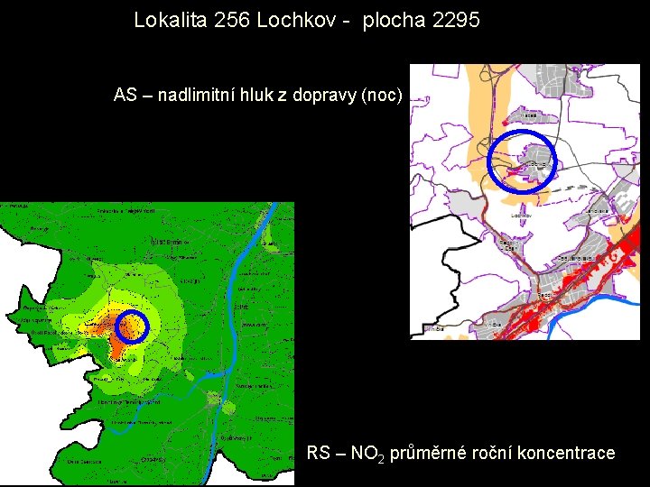 Lokalita 256 Lochkov - plocha 2295 AS – nadlimitní hluk z dopravy (noc) RS