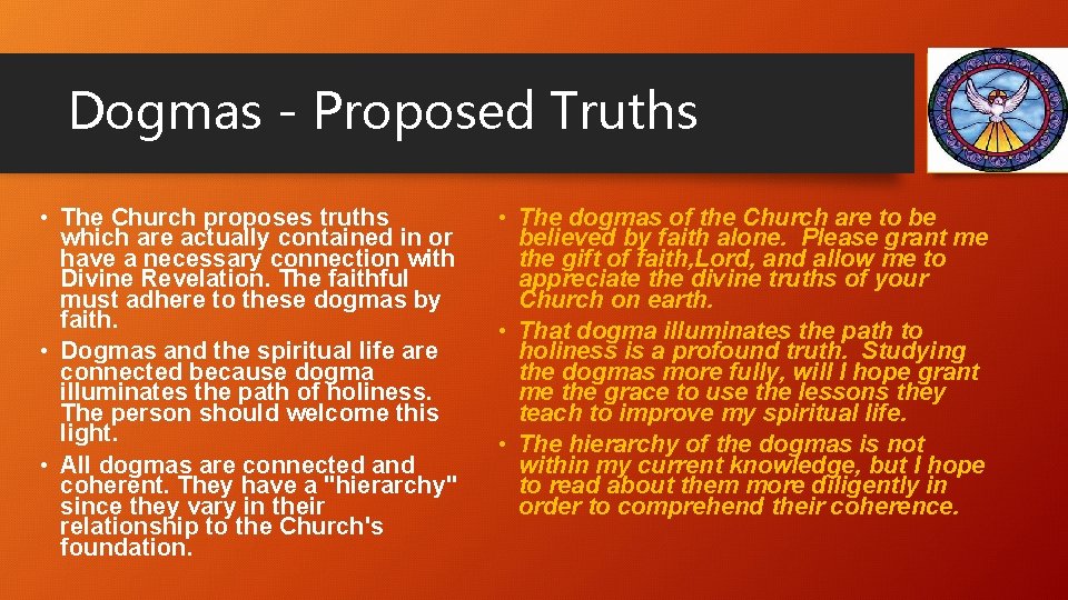 Dogmas - Proposed Truths • The Church proposes truths which are actually contained in Dogmas - Proposed Truths • The Church proposes truths which are actually contained in