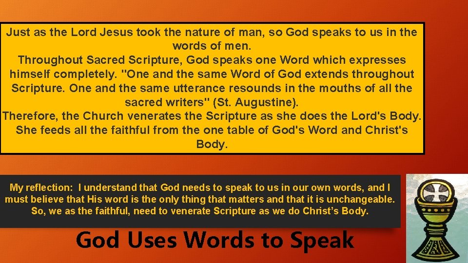 Just as the Lord Jesus took the nature of man, so God speaks to Just as the Lord Jesus took the nature of man, so God speaks to