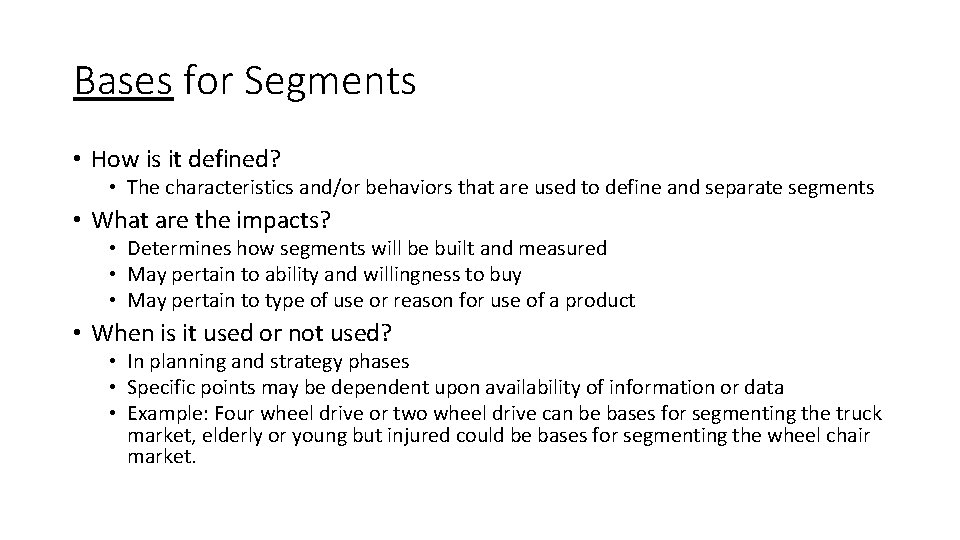 Bases for Segments • How is it defined? • The characteristics and/or behaviors that