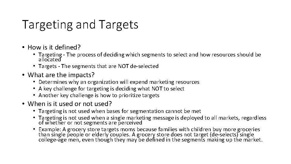 Targeting and Targets • How is it defined? • Targeting - The process of