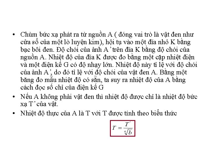  • Chùm bức xạ phát ra từ nguồn A ( đóng vai trò