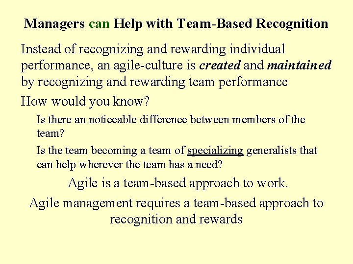 Managers can Help with Team-Based Recognition Instead of recognizing and rewarding individual performance, an Managers can Help with Team-Based Recognition Instead of recognizing and rewarding individual performance, an